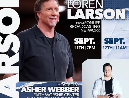 Loren Larson coming to Faith Worship Center Brighton Michigan Sept. 11th and 12th 2021